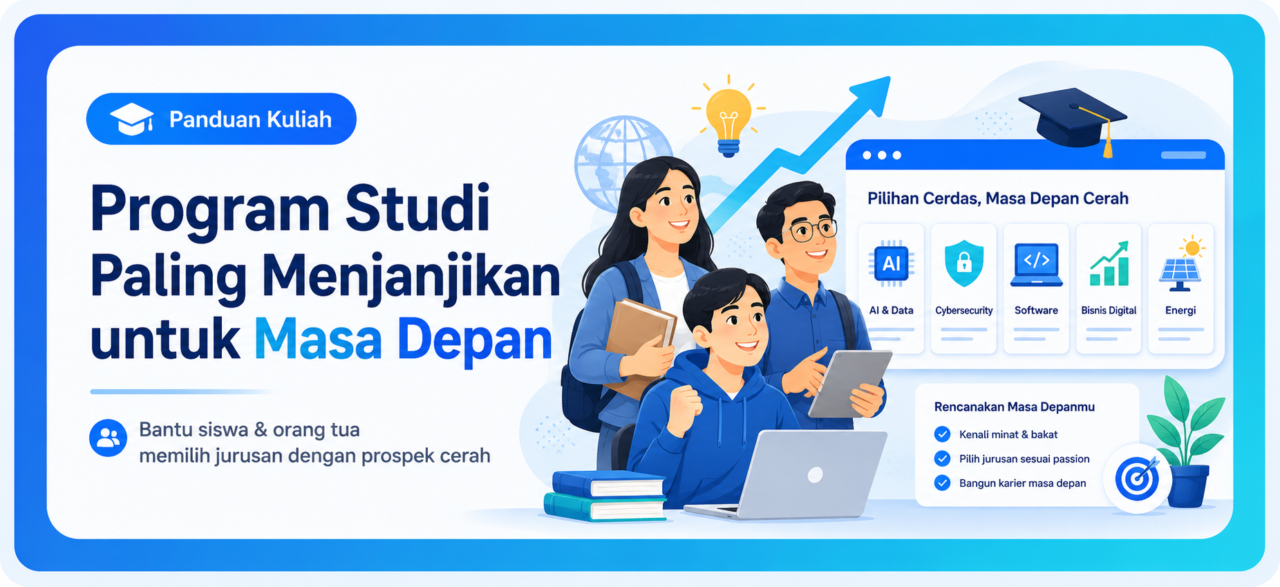 Panduan Minat Kuliah untuk Lulusan SMA dan Orang Tua